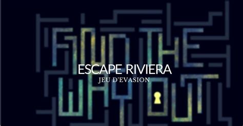 escape game vevey|ESCAPE RIVIERA (2024) All You Need to Know。